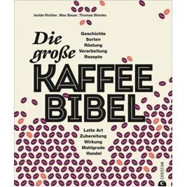 Die grosse Kaffee-Bibel